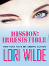Cover image for Mission: Irresistible